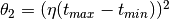 \theta_2=(\eta(t_{max}-t_{min}))^2